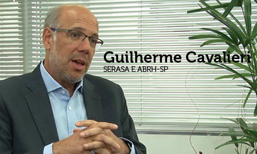 Entrevista com Guilherme Cavalieri, Diretor de RH do Serasa e Presidente da ABRH-SP