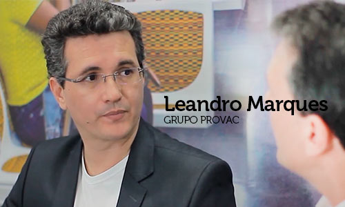 Entrevista com Leandro Marques, Gerente de RH do Grupo Provac