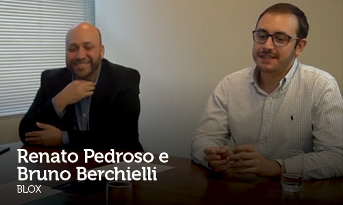 Entrevista com Renato Pedroso e Bruno Berchielli, da Startup Blox