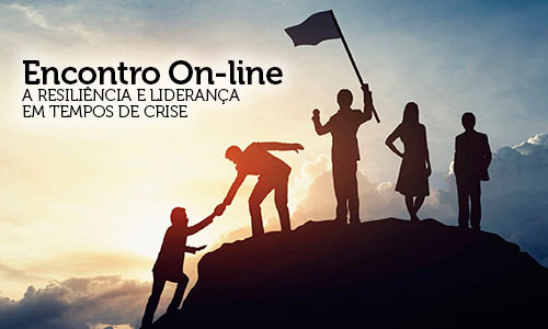 Evento Online - A resiliência e liderança em tempos de crise