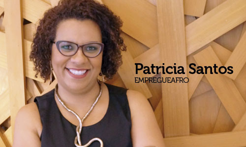 Entrevista com Patricia Santos, Fundadora Empregueafro
