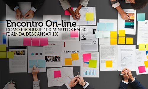 Evento Online - Como produzir 100 minutos em 50 ( E ainda descansar 10)