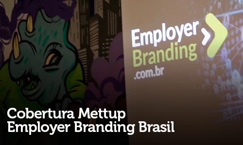 Cobertura Mettup Employer Branding Brasil